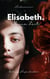 Elisabeth. Meine Zeit - Ein bewegender Liebesroman über Verlust, Hoffnung und den Mut zum Neuanfang