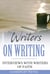 Writers On Writing: Interviews with Writers of Faith - True Story Compilations