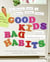 Good Kids, Bad Habits - The RealAge Guide to Raising Healthy Children