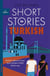 Short Stories in Turkish for Beginners - Read for pleasure at your level, expand your vocabulary and learn Turkish the fun way!