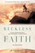 Reckless Faith - Living Passionately as Imperfect Christians