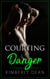 Courting Danger - The Courting Series, #3