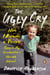 The Ugly Cry - How I Became a Person (Despite My Grandmother's Horrible Advice)