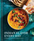 Indian Flavor Every Day - Simple Recipes and Smart Techniques to Inspire: A Cookbook