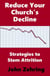 Reduce Your Church’s Decline:  Strategies to Stem Attrition