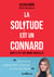 La solitude est un connard (mais c’est une bonne nouvelle)