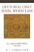 Life is Real Only Then, When 'I Am' - All and Everything Third Series
