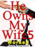 He Owns My Wife 5: Worked - He Owns My Wife, #5