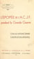 L'épopée de l'A.C.J.F. pendant la Grande Guerre - À ceux qui continuent l'épopée, l'exemple de leurs devanciers