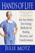 Hands of Life - Use Your Body's Own Energy Medicine for Healing, Recovery, and Transformation