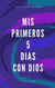 Mis Primeros 5 Dias con Dios