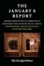 THE JANUARY 6 REPORT - Findings from the Select Committee to Investigate the Attack on the U.S. Capitol with Reporting, Analysis and Visuals by The New York Times