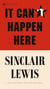 It Can't Happen Here