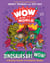 Wow in the World: Dinosaurs Are Wow! - A Roaring Thunder of Prehistoric Wonder