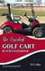 The Essential Golf Cart Buyer’s Handbook