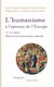 L’humanisme à l’épreuve de l’Europe - XVe-XVIe siècle Histoire d’une transmutation culturelle