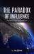 The Paradox of Influence: The World, From the Inside Out