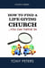 How to Find a Life-Giving Church – You Can Thrive In