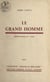 Le grand homme - Comédie-express en 3 actes