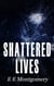 Shattered Lives