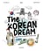 The Korean Dream - Voyage illustré au coeur de la Corée du Sud