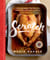 Scratch - Home Cooking for Everyone Made Simple, Fun, and Totally Delicious: A Cookbook