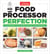 Food Processor Perfection - 75 Amazing Ways to Use the Most Powerful Tool in Your Kitchen