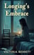 Longing’s Embrace 02 - Longing’s Embrace, #2