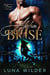 Alpha Brisé - Twisted Oak: The Alphas, #1