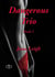 Dangerous Trio (Part One) - Dangerous, #1