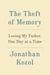 The Theft of Memory - Losing My Father, One Day at a Time