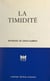 La timidité - Ses causes, ses conséquences, ses remèdes, comment on en triomphe définitivement