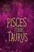 Pisces Floors Taurus: Signs of Love #4.5 - Signs of Love