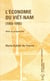 L'économie du Viêt Nam (1955-1995) : bilan et prospective