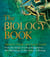 The Biology Book - From the Origin of Life to Epigenetics, 250 Milestones in the History of Biology