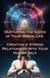 Creating A Strong Relationship With Your Higher Self - Nurturing the Seeds of Your Dream Life: A Comprehensive Anthology