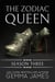 The Zodiac Queen: Season Three - Zodiac Queen Seasons, #3