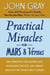 Practical Miracles for Mars and Venus - Nine Principles for Lasting Love, Increasing Success, and Vibrant Health in the Twenty-first Century