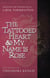 The Tattooed Heart & My Name is Rose