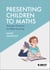 Presenting Children to Maths: Stronger Character for Better Learning