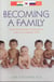 Becoming a Family - Promoting Healthy Attachments with Your Adopted Child