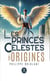 Les princes célestes - Tome 1 - Origines