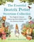 The Essential Beatrix Potter Storytime Collection - The Original Classics Featuring Peter Rabbit and His Famous Friends