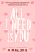 All I Need is You (A Small Town Bodyguard Contemporary Romance) - 'The Alexanders by M. Malone, #3