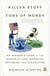 Killer Stuff and Tons of Money - An Insider's Look at the World of Flea Markets, Antiques, and Collecting