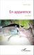 En apparence - Nouvelles