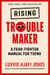 Rising Troublemaker - A Fear-Fighter Manual for Teens