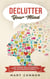 Declutter Your Mind: Life Changing Ways to Eliminate Mental Clutter, Relieve Anxiety, and Get Rid of Negative Thoughts Using Simple Decluttering Strategies for Clarity, Focus, and Peace - Declutter Your Life 2