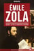 Émile Zola - Secrets, Luttes et Sacrifices d’un Géant