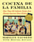 Cocina De La Familia - More Than 200 Authentic Recipes from Mexican-American Home Kitchens
